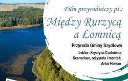 Zdjęcie do PREMIERA filmu przyrodniczego Między Rurzycą...