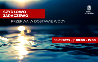 Zdjęcie do Przerwa w dostawie wody - Szydłowo, Jaraczewo, 2023.01.18