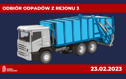 Zdjęcie do ODBI&Oacute;R ODPAD&Oacute;W REJON 3 - 23.02.2023
