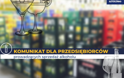Zdjęcie do [KOMUNIKAT DLA PRZEDSIĘBIORC&Oacute;W] Przypominamy o wniesieniu II raty opłaty za zezwolenie na sprzedaż napoj&oacute;w alkoholowych 