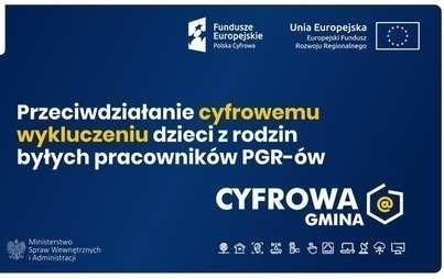 Zdjęcie do Granty PPGR - Wsparcie dzieci i wnuk&oacute;w byłych pracownik&oacute;w PGR w rozwoju cyfrowym