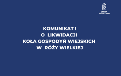 Zdjęcie do Komunikat o likwidacji Koła Gospodyń Wiejskich w R&oacute;ży Wielkiej