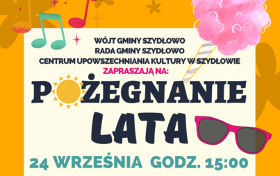 Zdjęcie do Już w następna sobotę - Pożegnanie Lata w Szydłowie