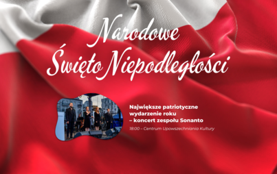 Zdjęcie do Narodowe Święto Niepodległości i koncert zespołu Sonanto