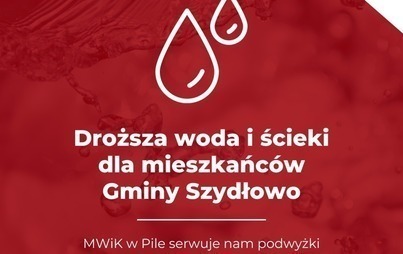 Zdjęcie do Droższa woda i ścieki dla mieszkańc&oacute;w Gminy Szydłowo