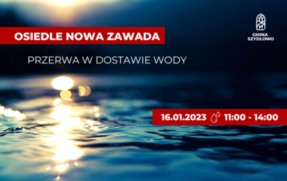 Zdjęcie do NOWA ZAWADA - przerwa w dostawie wody
