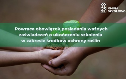 Zdjęcie do Informacja dla rolnik&oacute;w - Powraca obowiązek posiadania ważnych zaświadczeń o ukończeniu szkolenia w zakresie środk&oacute;w ochrony roślin 
