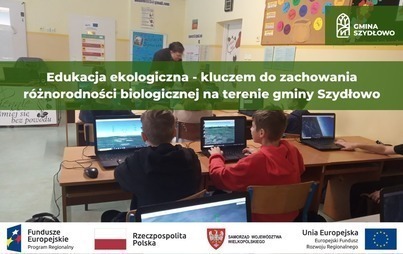 Zdjęcie do Edukacja ekologiczna - kluczem do zachowania r&oacute;żnorodności biologicznej na terenie gminy Szydłowo