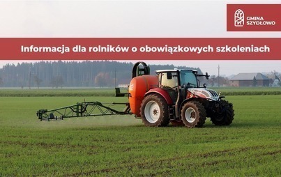Zdjęcie do Informacja dla rolnik&oacute;w o obowiązkowych szkoleniach