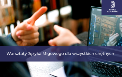 Zdjęcie do Zapisz się na Warsztaty Języka Migowego 