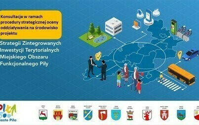 Zdjęcie do Konsultacje w ramach procedury oceny oddziaływania na środowisko projektu Strategii ZIT MOF Piły