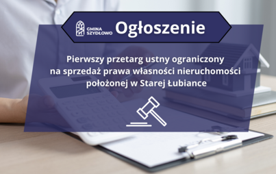 Zdjęcie do Przetarg na sprzedaż prawa własności nieruchomości położonej w Starej Łubiance