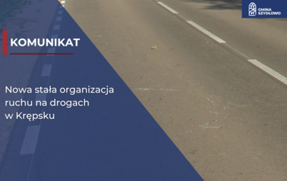 Zdjęcie do Nowa stała organizacja ruchu na drogach w Krępsku 
