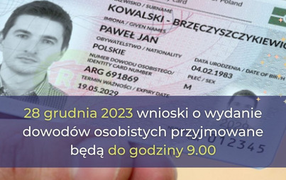 Zdjęcie do 28 grudnia wnioski o wydanie dowod&oacute;w osobistych przyjmowane są do 9:00