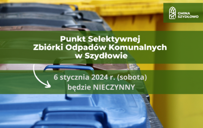 Zdjęcie do 6 stycznia PSZOK będzie nieczynny 