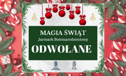 Zdjęcie do Jarmark Bożonarodzeniowy Magia Świąt ODWOŁANY