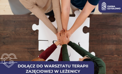 Zdjęcie do Warsztaty Terapii Zajęciowej w Leżenicy &ndash; zapraszają nowych uczestnik&oacute;w!