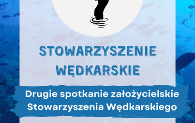 Zdjęcie do Drugie spotkanie założycielskie Stowarzyszenia Wędkarskiego