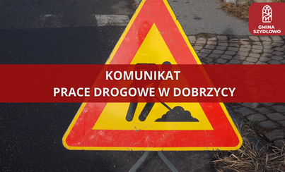 Zdjęcie do Rozpoczęcie prac drogowych w Dobrzycy &ndash; utwardzenie drogi do mostu na Olszynowy Zakątek