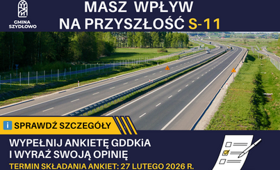 Zdjęcie do S-11 w Gminie Szydłowo &ndash; Twoja opinia ma znaczenie 