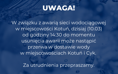 Zdjęcie do Awaria wodociągu w Kotuniu