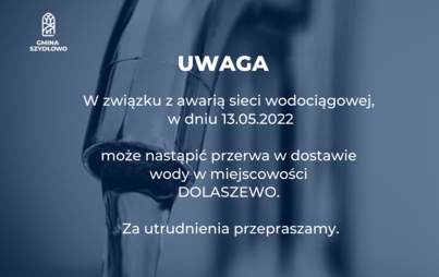Zdjęcie do Awaria sieci wodociągowej w Dolaszewie