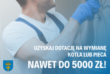 Zdjęcie do Dofinansowanie wymiany kotł&oacute;w i piec&oacute;w niskosprawnych na niskoemisyjne źr&oacute;dła ciepła