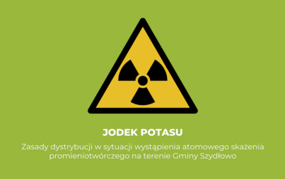 Zdjęcie do Zasady dystrybucji tabletek jodu potasu w sytuacji wystąpienia  atomowego skażenia promieniotw&oacute;rczego