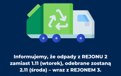 Zdjęcie do Odpady z REJONU 2 odebrane zostaną 2.11