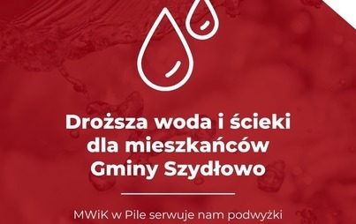 Zdjęcie do Droższa woda i ścieki dla mieszkańc&oacute;w Gminy Szydłowo