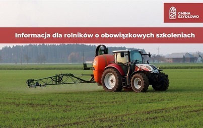 Zdjęcie do Informacja dla rolnik&oacute;w o obowiązkowych szkoleniach