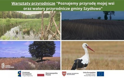 Zdjęcie do &nbsp;Warsztaty przyrodnicze "Poznajemy przyrodę mojej wsi oraz walory przyrodnicze gminy Szydłowo"