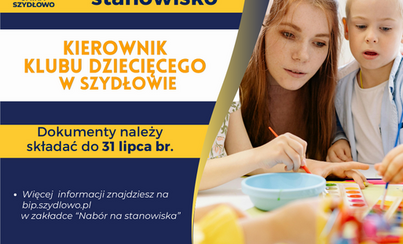 Zdjęcie do Nab&oacute;r na wolne stanowisko Kierownik Klubu Dziecięcego w Szydłowie