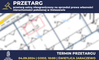 Zdjęcie do Przetarg ustny nieograniczony na sprzedaż prawa własności nieruchomości w Dolaszewie
