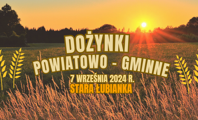 Zdjęcie do "Dożynki Powiatowo-Gminne" Sołectwo Stara Łubianka - 7 września 2024