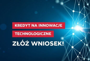 Zdjęcie do Kredyt na innowacje technologiczne