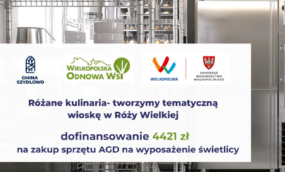 Zdjęcie do R&oacute;żane Kulinaria - tworzymy tematyczną wioskę w R&oacute;ży Wielkiej