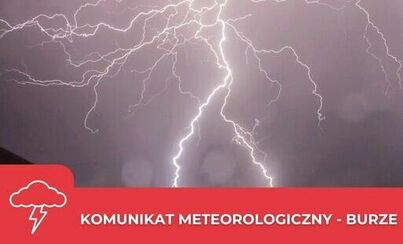 Zdjęcie do Komunikat meteo - burze