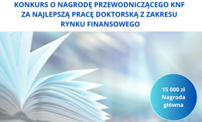 Zdjęcie do XV edycja Konkursu o Nagrodę Przewodniczącego KNF za najlepszą pracę doktorską