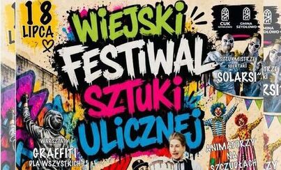 Zdjęcie do &nbsp;Wiejski Festiwal Sztuki Ulicznej &ndash; Szydłowo zaskoczy Was tego lata! &nbsp;