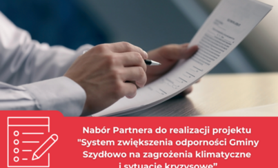 Zdjęcie do Nab&oacute;r partnera do wsp&oacute;lnego przygotowania i realizacji projektu .  "System zwiększenia odporności Gminy Szydłowo na zagrożenia klimatyczne i sytuacje kryzysowe&rdquo;