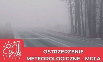 Zdjęcie do Ostrzerzenie meteo - Mgły