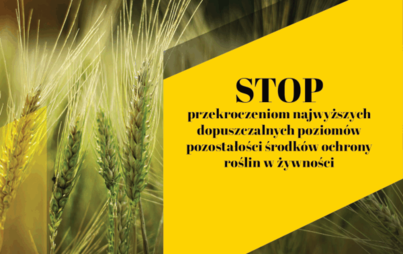 Zdjęcie do STOP przekroczeniom najwyższych dopuszczalnych poziom&oacute;w pozostałości środk&oacute;w ochrony roślin w żywności