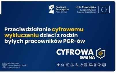 Zdjęcie do Granty PPGR - Wsparcie dzieci i wnuk&oacute;w byłych pracownik&oacute;w PGR w rozwoju cyfrowym